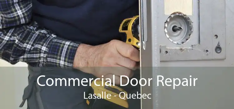 Commercial Door Repair Lasalle - Quebec