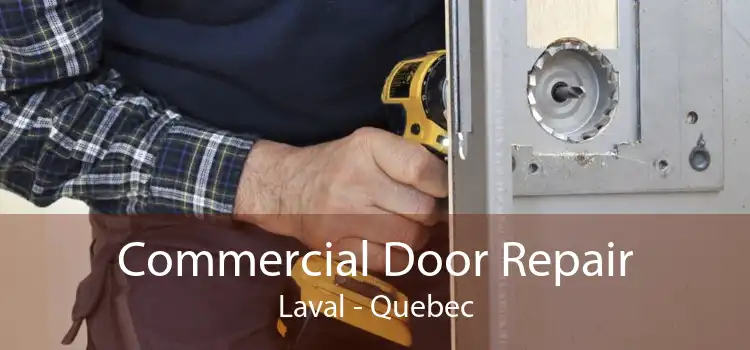 Commercial Door Repair Laval - Quebec