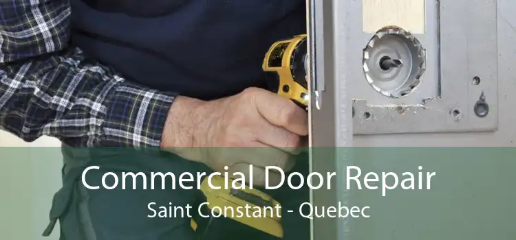 Commercial Door Repair Saint Constant - Quebec