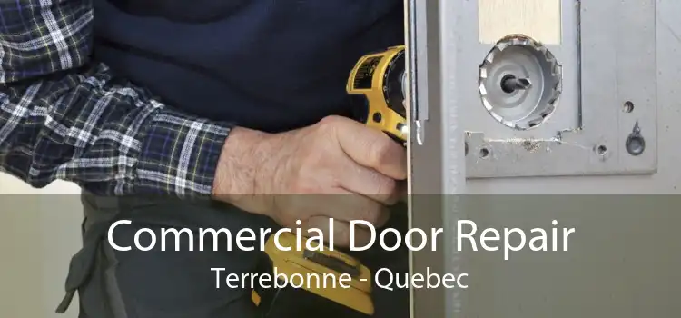 Commercial Door Repair Terrebonne - Quebec