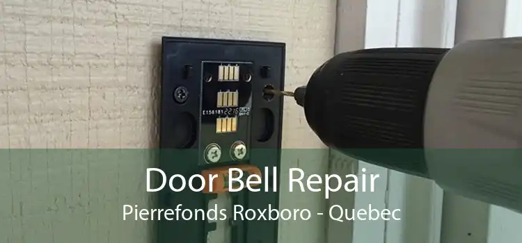 Door Bell Repair Pierrefonds Roxboro - Quebec