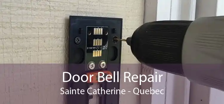 Door Bell Repair Sainte Catherine - Quebec