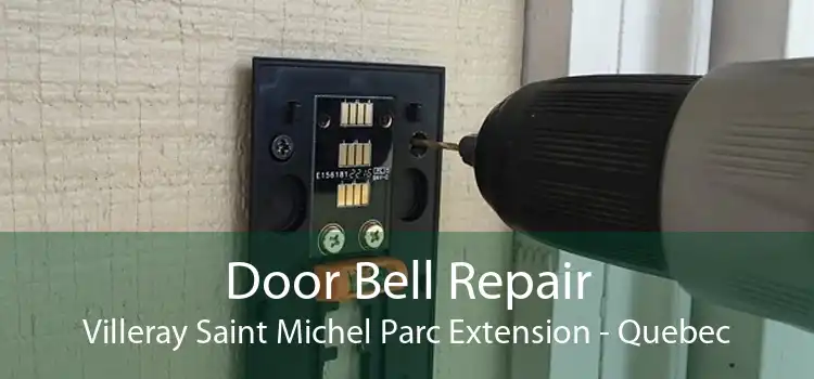 Door Bell Repair Villeray Saint Michel Parc Extension - Quebec