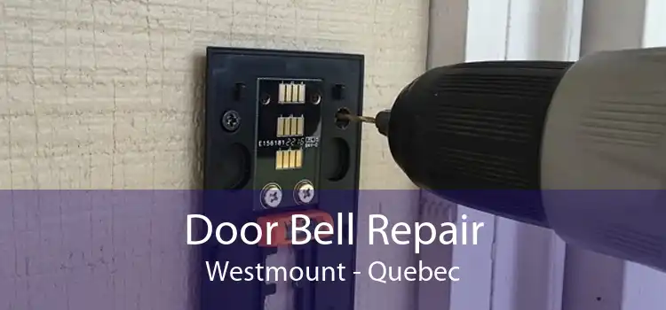 Door Bell Repair Westmount - Quebec