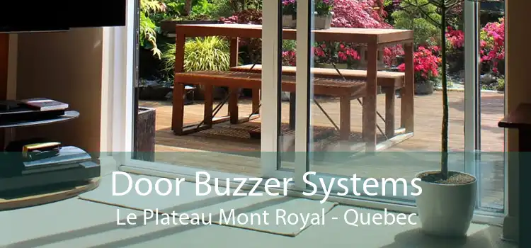 Door Buzzer Systems Le Plateau Mont Royal - Quebec