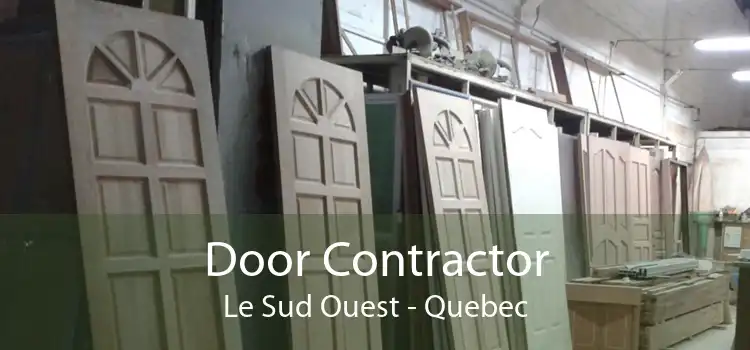 Door Contractor Le Sud Ouest - Quebec