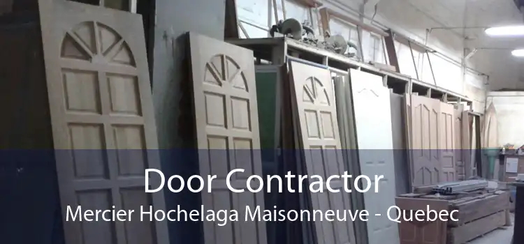 Door Contractor Mercier Hochelaga Maisonneuve - Quebec