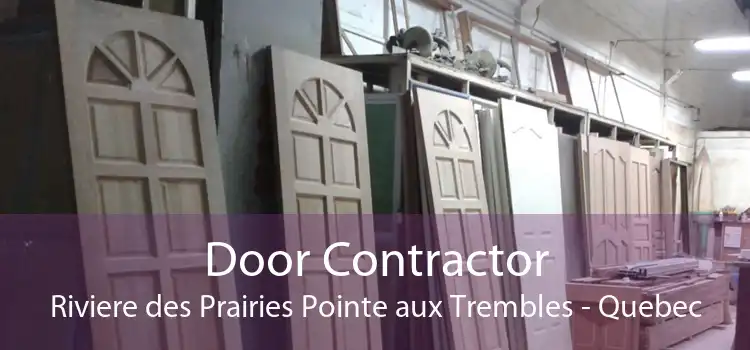 Door Contractor Riviere des Prairies Pointe aux Trembles - Quebec