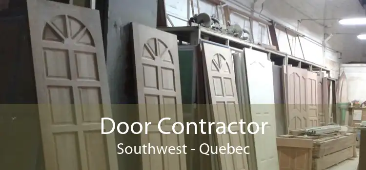 Door Contractor Southwest - Quebec