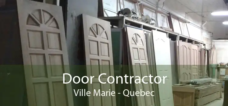 Door Contractor Ville Marie - Quebec