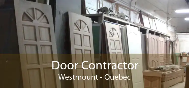 Door Contractor Westmount - Quebec