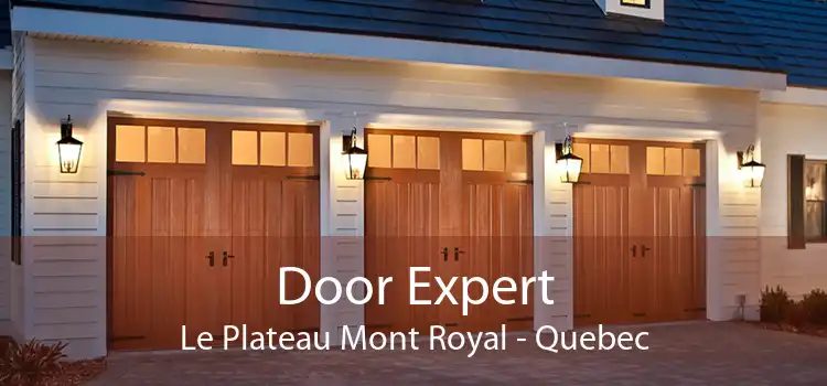 Door Expert Le Plateau Mont Royal - Quebec