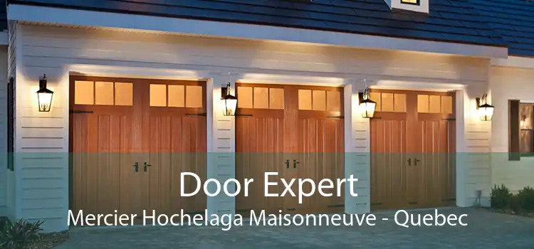 Door Expert Mercier Hochelaga Maisonneuve - Quebec