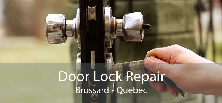 Door Lock Repair Brossard - Quebec