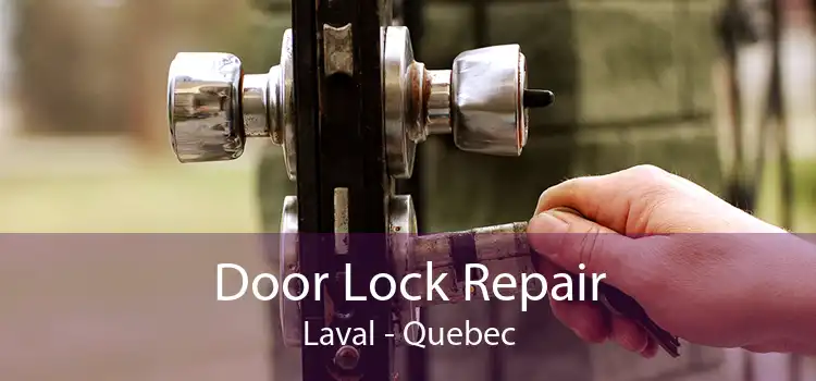 Door Lock Repair Laval - Quebec