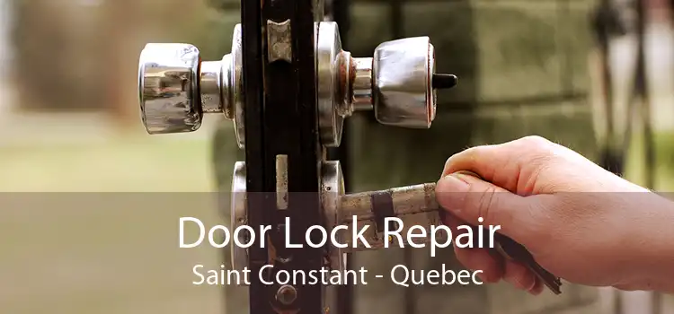 Door Lock Repair Saint Constant - Quebec