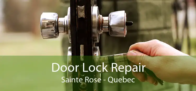 Door Lock Repair Sainte Rose - Quebec