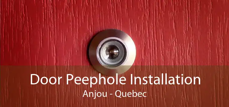 Door Peephole Installation Anjou - Quebec