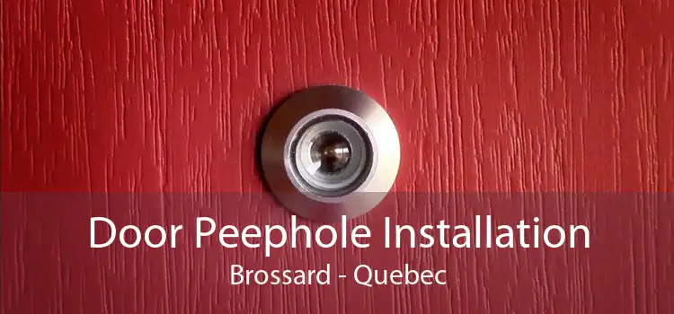 Door Peephole Installation Brossard - Quebec