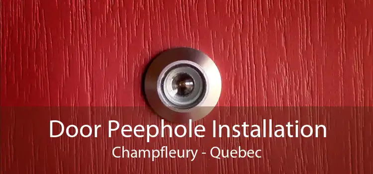 Door Peephole Installation Champfleury - Quebec