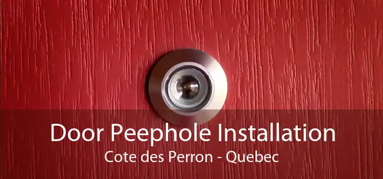 Door Peephole Installation Cote des Perron - Quebec