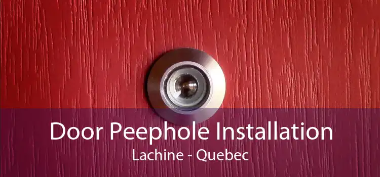 Door Peephole Installation Lachine - Quebec