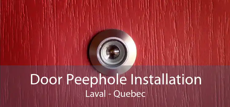 Door Peephole Installation Laval - Quebec