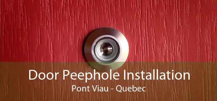 Door Peephole Installation Pont Viau - Quebec