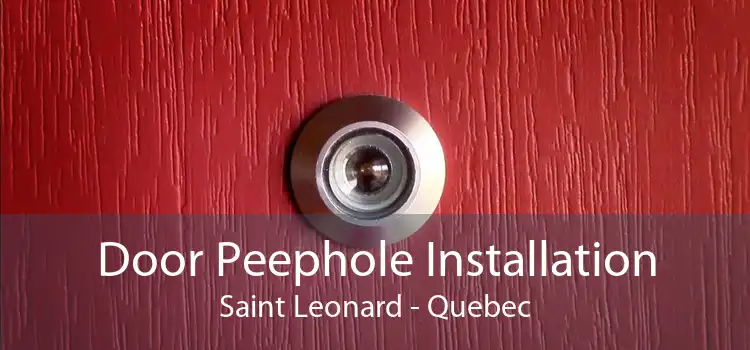 Door Peephole Installation Saint Leonard - Quebec