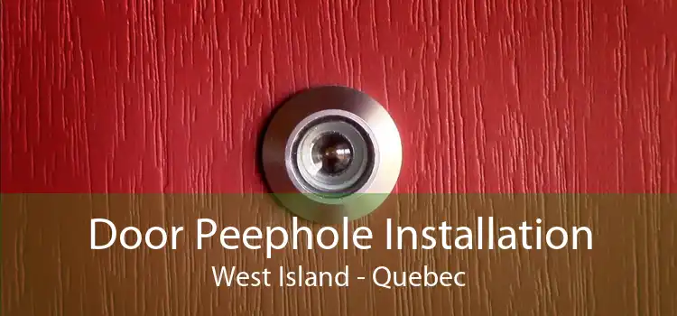 Door Peephole Installation West Island - Quebec