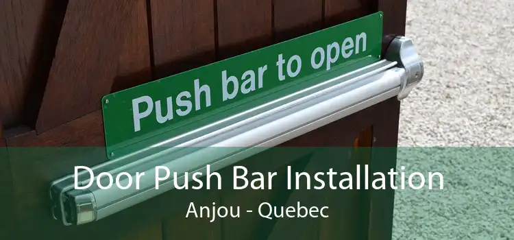 Door Push Bar Installation Anjou - Quebec