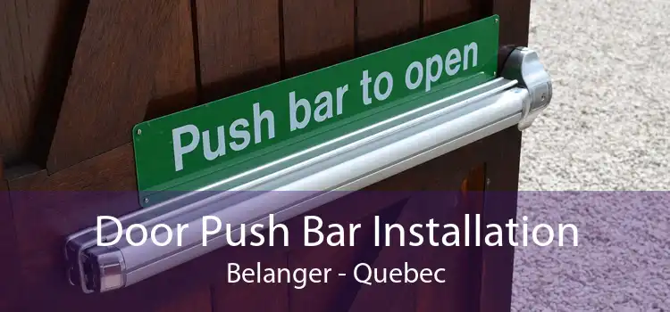 Door Push Bar Installation Belanger - Quebec