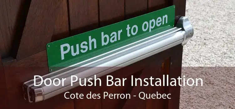 Door Push Bar Installation Cote des Perron - Quebec