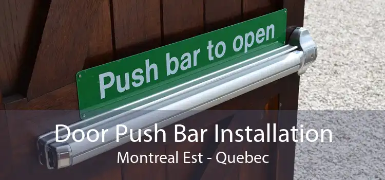 Door Push Bar Installation Montreal Est - Quebec