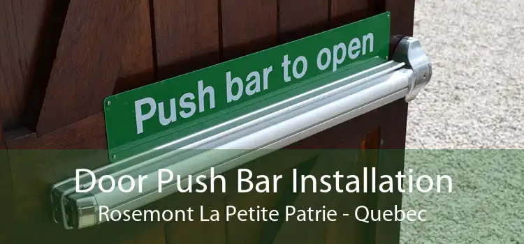 Door Push Bar Installation Rosemont La Petite Patrie - Quebec