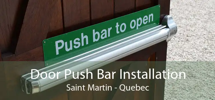 Door Push Bar Installation Saint Martin - Quebec