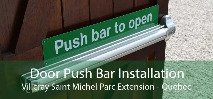 Door Push Bar Installation Villeray Saint Michel Parc Extension - Quebec