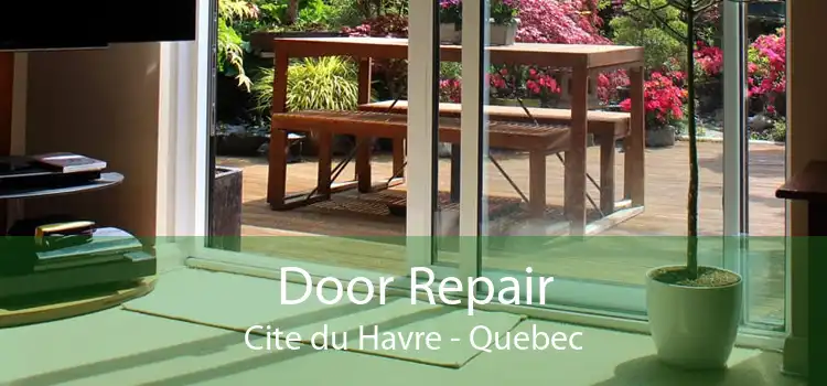 Door Repair Cite du Havre - Quebec