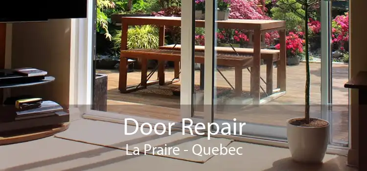 Door Repair La Praire - Quebec