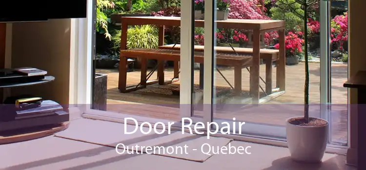 Door Repair Outremont - Quebec