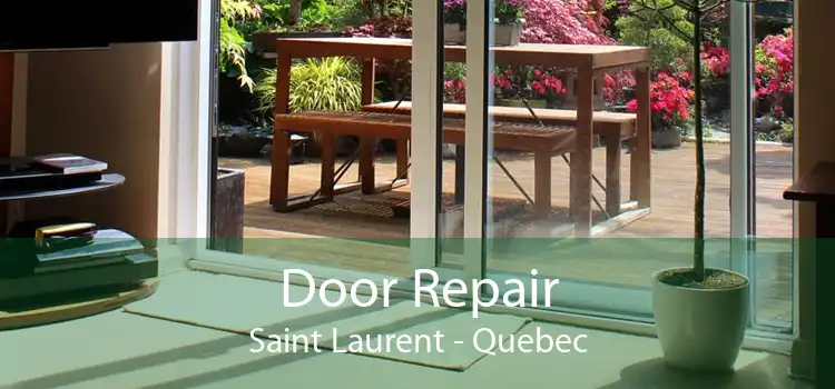 Door Repair Saint Laurent - Quebec