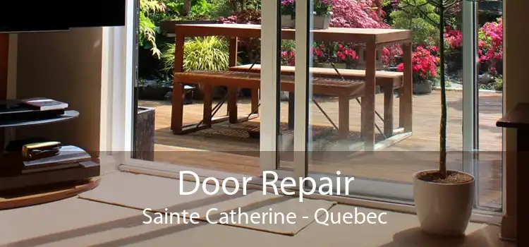 Door Repair Sainte Catherine - Quebec