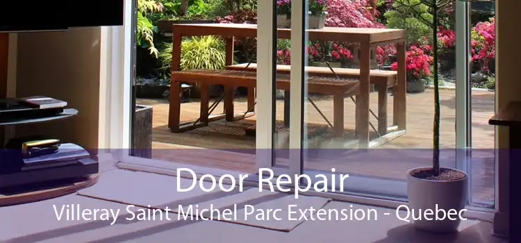 Door Repair Villeray Saint Michel Parc Extension - Quebec