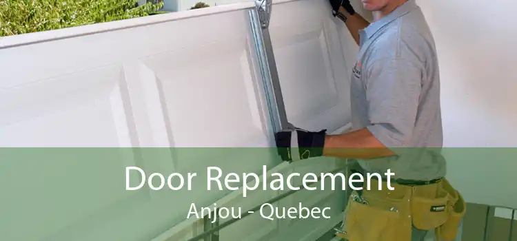 Door Replacement Anjou - Quebec