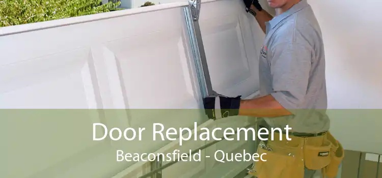 Door Replacement Beaconsfield - Quebec