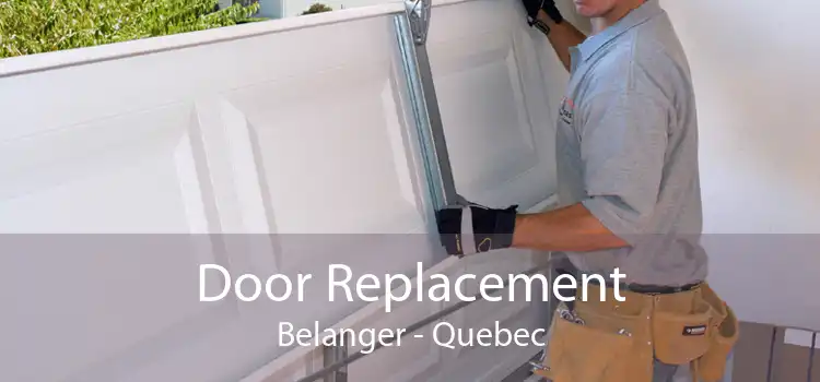 Door Replacement Belanger - Quebec