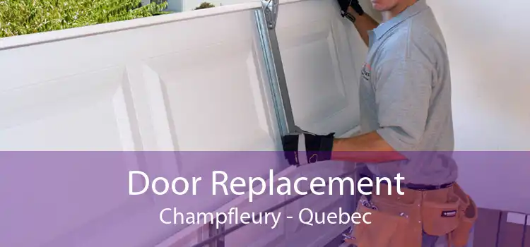 Door Replacement Champfleury - Quebec