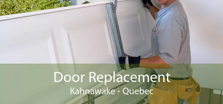 Door Replacement Kahnawake - Quebec