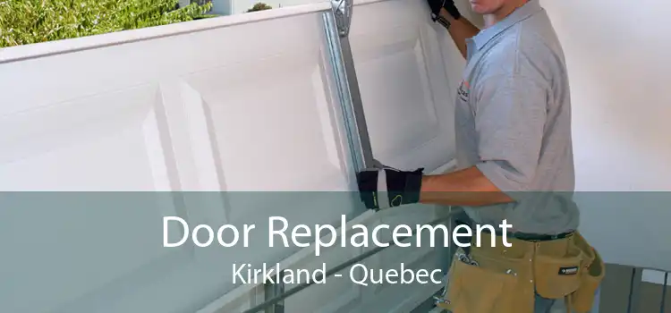 Door Replacement Kirkland - Quebec