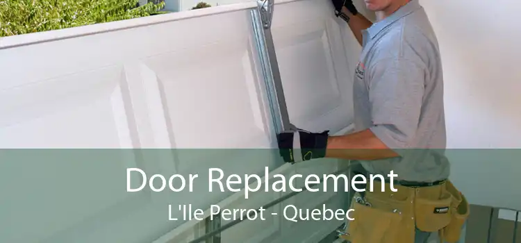 Door Replacement L'Ile Perrot - Quebec